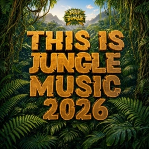 This Is Jungle Music 2026 This Is Jungle Music 2026